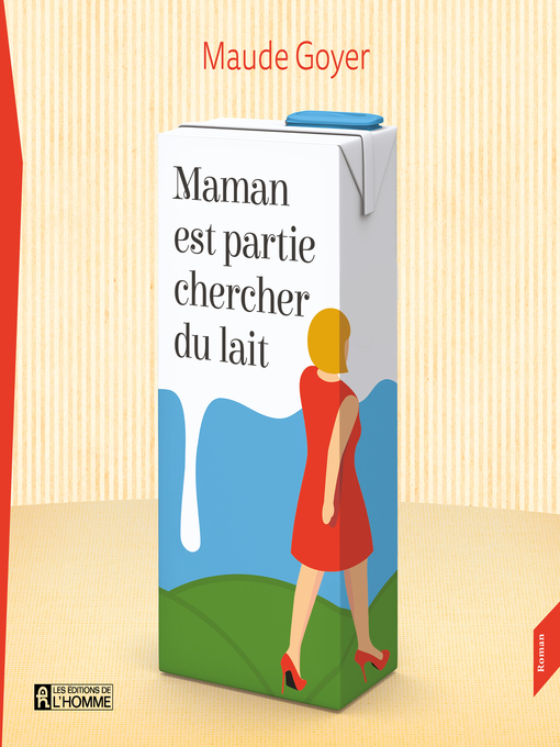 Title details for Maman est partie chercher du lait by Maude Goyer - Wait list